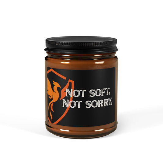 Not Soft. Not Sorry. Empowering Scented Soy Candle | Motivational Decor, Perfect Gift for Her, Home Fragrance, Self-Care, Relaxation