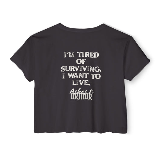 Tired of Surviving | Crop Top